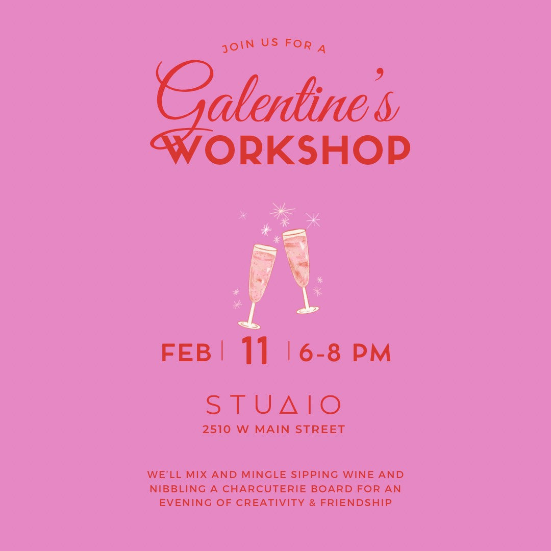 Feb. 11 Galentine’s Workshop